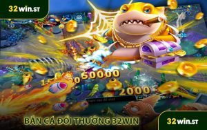 Bắn cá đổi thưởng 32win