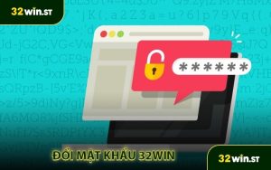 Hướng dẫn đổi mật khẩu 32win