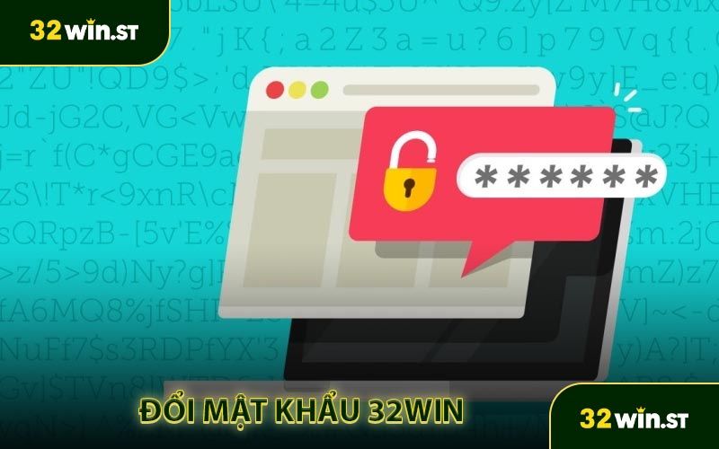 Hướng dẫn đổi mật khẩu 32win
