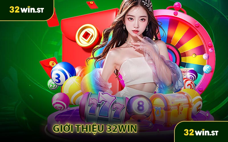 Giới thiệu 32WIN đôi nét về nhà cái