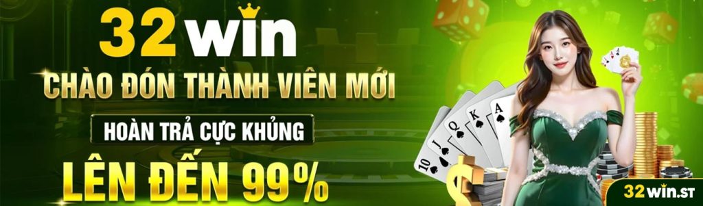 32win chào mừng thành viên mới