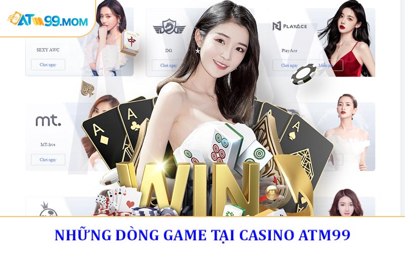 Những dòng game casino chỉ có tại nhà cái ATM99